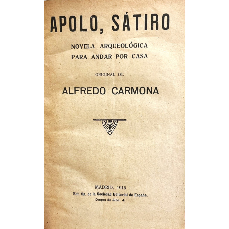 Apolo, sátiro. Novela arqueológica para andar por casa.