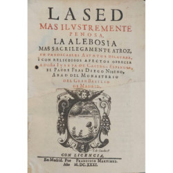 La sed más ilustremente penosa, la alebosía más sacrílegamente atroz, em predicables Asuntos dilataba, i con religiosos afectos