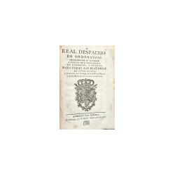 REAL Despacho de ordenanzas aprobadas por Su Magestad a consulta de la Junta General de Comercio, y Moneda, para todas las plate