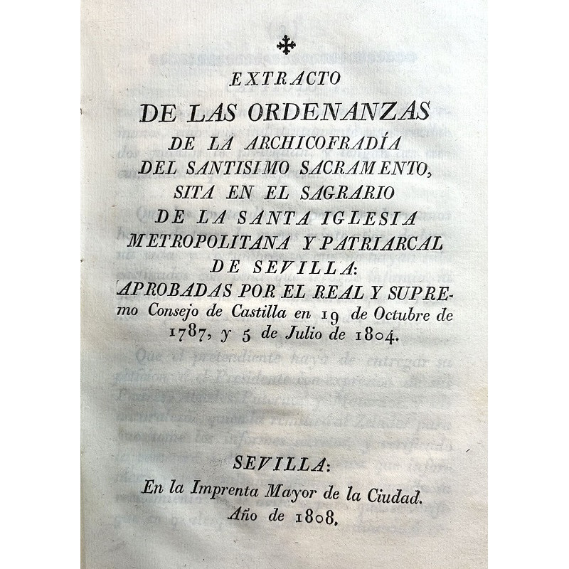 EXTRACTO de las Ordenanzas de la Archicofradía de Santísimo Sacramento, sita en el Sagrario de la Santa Iglesia Metropolitana y