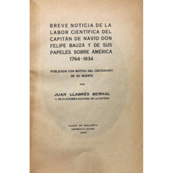 Breve noticia de la labor científica del Capitán de Navio D. Felipe Bauzá y de sus papeles sobre América (1764-1834). Publicada