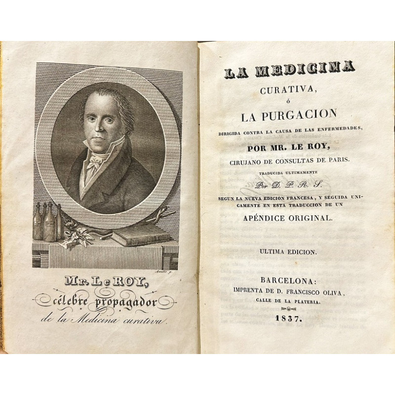 La Medicina curativa, o la purgación dirigida contra la causa de las enfermedades. Traducida últimamente  por D. P. R. S. según