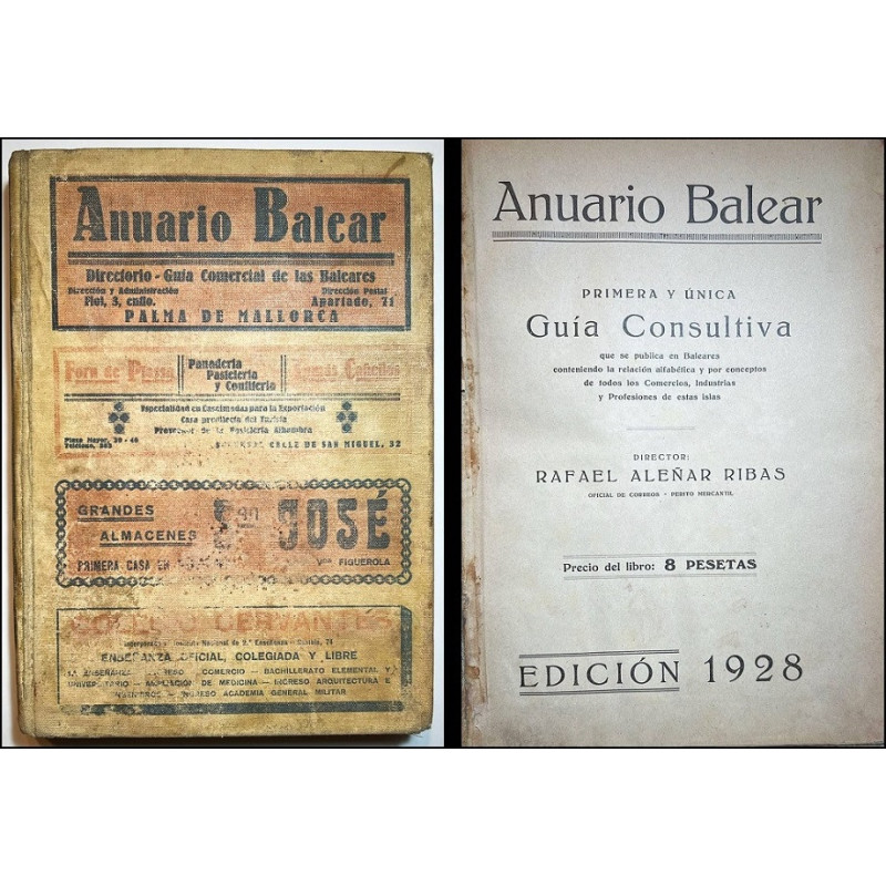ANUARIO Balear. Primera y única Guía Consultiva que se publica en Baleares conteniendo la relación alfabética y por conceptos de