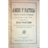 Amor y Patria. Colección de poesías castellanas con una sección en lengua regional. (Precedidas de una presentación y juicio crí