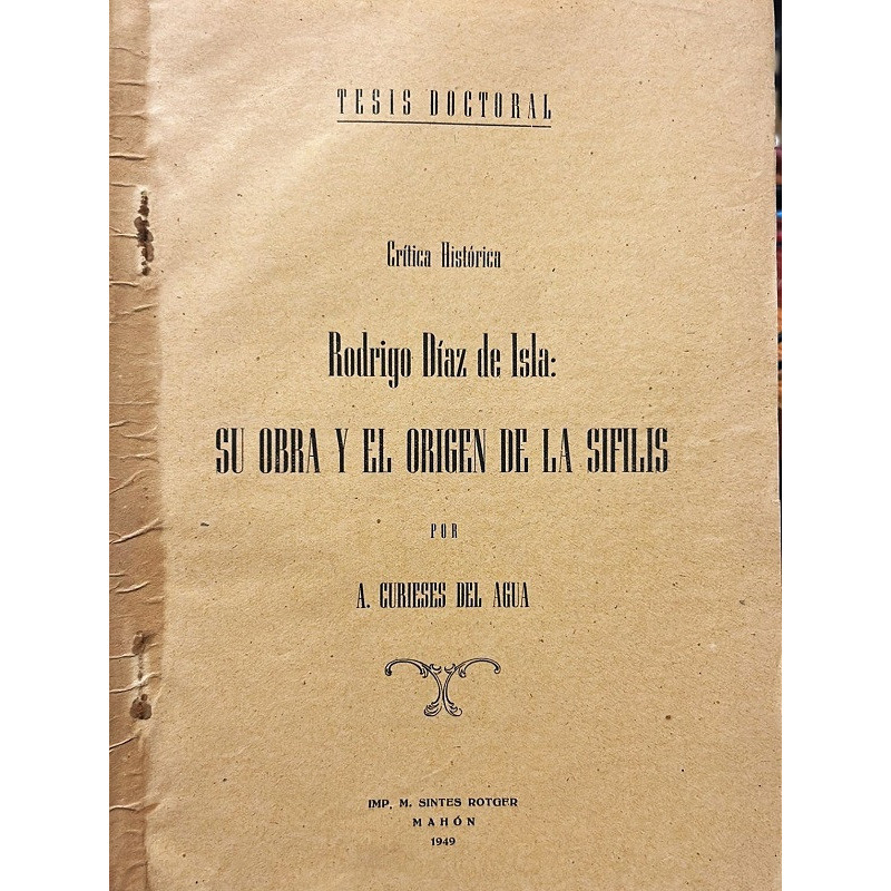 Crítica histórica. Rodrigo Díaz de Isla: su obra y el origen de la sífilis.