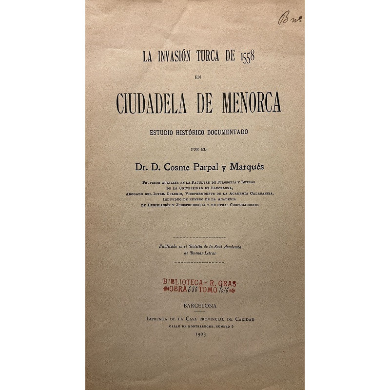 La invasión turca de 1558 en Ciudadela de Menorca. Estudio histórico documentado.