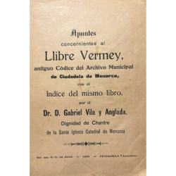 Apuntes concernientes al Libre Vermey, antiguo Códice del Archivo Municipal de la Ciudadela de Menorca.