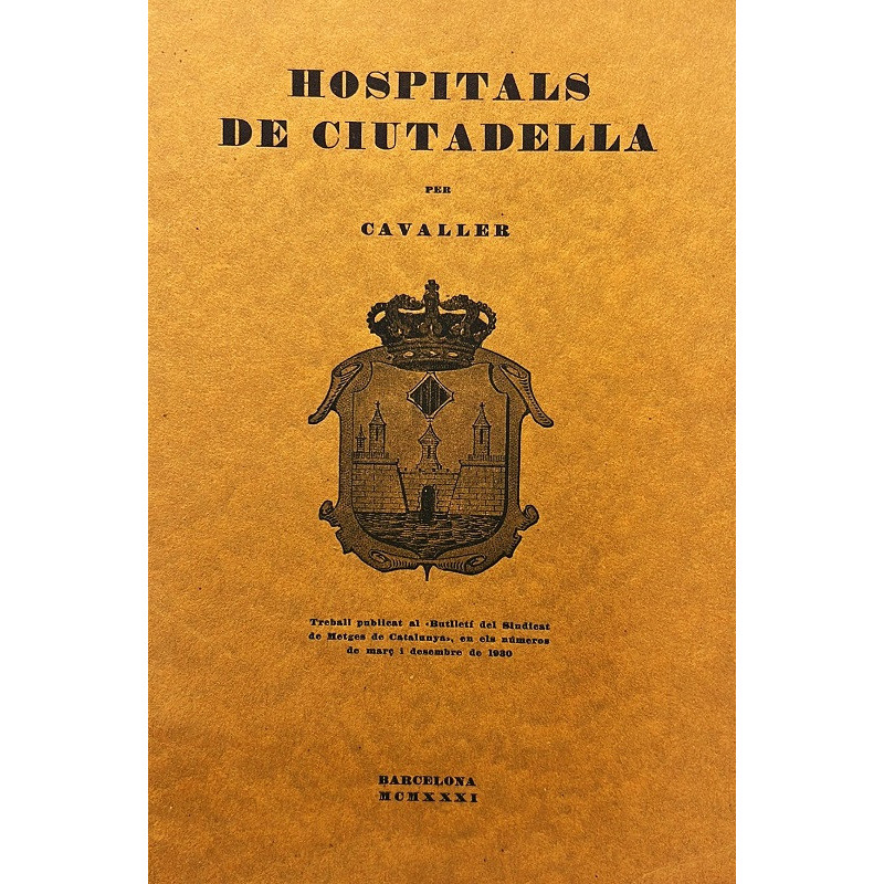 Hospitals de Ciutadella. Trebal publicat al Butlletí del Sindicat de Metges de Catalunya, en els números de marc i desembre de 1