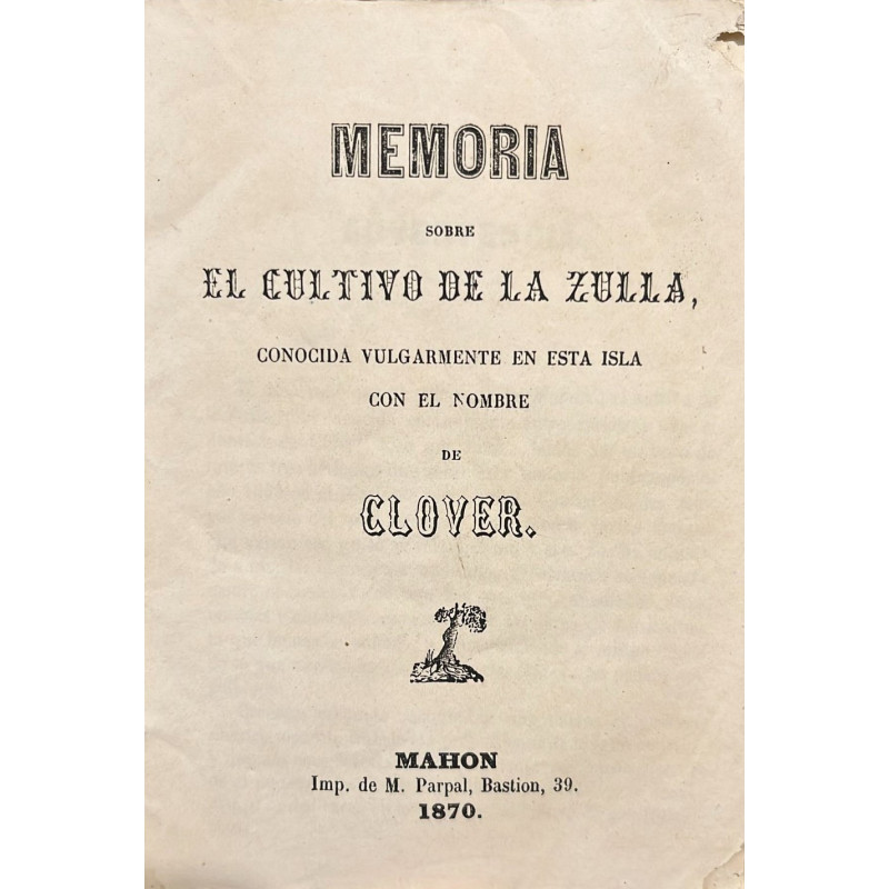 MEMORIA sobre el cultivo de la zulla, conocida vulgarmente en esta isla con el nombre de clover.