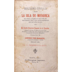 Reflexiones generales sobre la Isla de Menorca, su clima, el género de vida de sus habitantes y las enfermedades que en ella rei