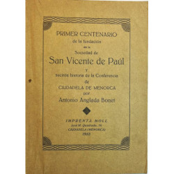Primer Centenario de la fundación de la Sociedad de San Vicente de Paúl y sucinta historia de la Conferencia de la Ciudadela de