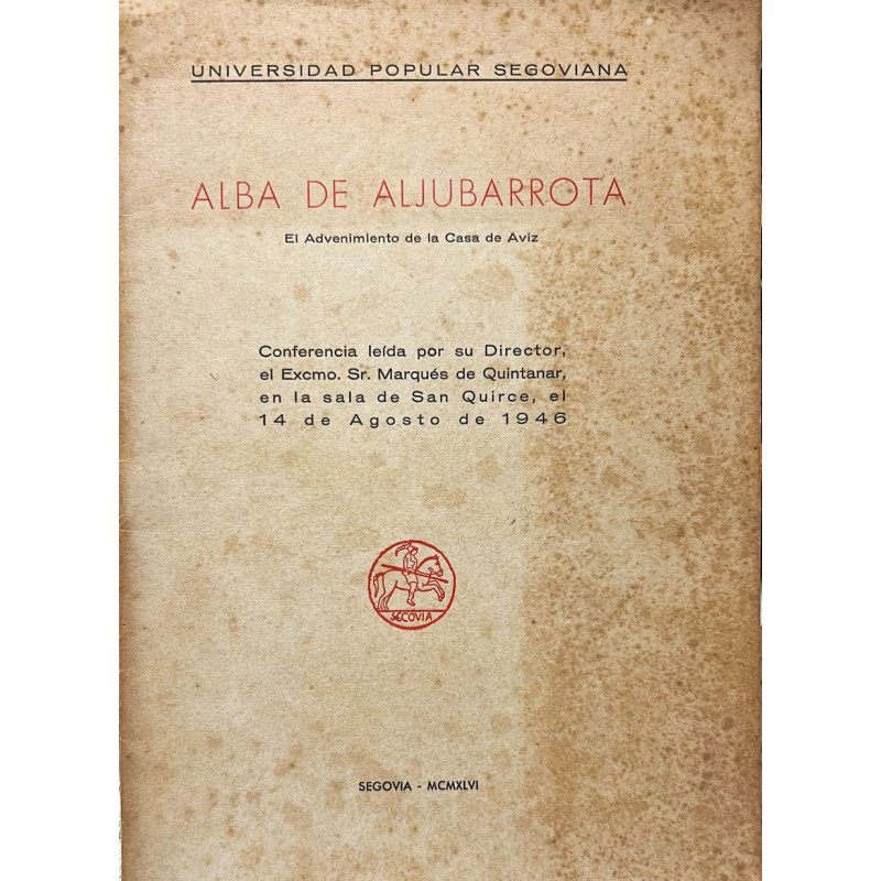 Alba de Aljubarrota. El Advenimiento de la Casa de Aviz. Conferencia dada en la sala de San Quirce, el 14 de Agosto de 1946.