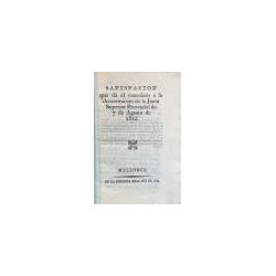 SATISFACIÓN que da el consulado a la demostración de la Junta Superior Provincial de 7 de Agosto de 1812.