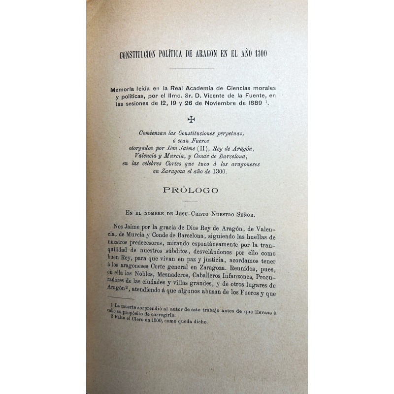 Constitución política de Aragón en el año 1300. Memoria leída en la Real Academia de Ciencias morales y políticas en las sesione