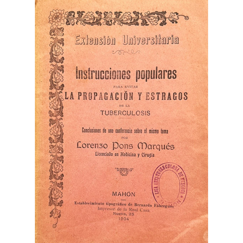 Instrucciones populares para evitar la propagación y estragos de la tuberculosis. Conclusiones de una conferencia sobre el mismo