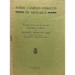 Sobre caminos públicos de Menorca. Dictamen emitido por encargo del Ayuntamiento de Mahón.