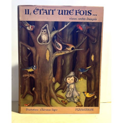 IL ÉTAIT une fois… vieux contes français de Charles Perrault, Madame d'Aulnoy et Madame Leprince de Beaumont. Illustrations d'Ad