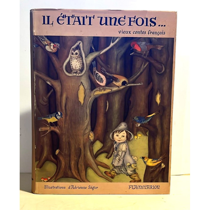 IL ÉTAIT une fois… vieux contes français de Charles Perrault, Madame d'Aulnoy et Madame Leprince de Beaumont. Illustrations d'Ad