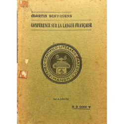 Conference sur la langue française à propos des Réformes consenties par l`Académie Française le 2 avril 1905.