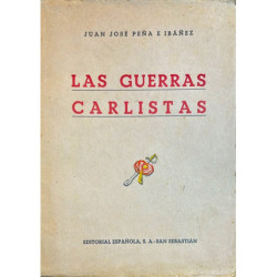 Las guerras carlistas. Antecedente del alzamiento nacional de 1936.