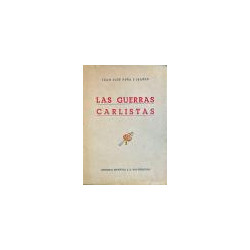 Las guerras carlistas. Antecedente del alzamiento nacional de 1936.