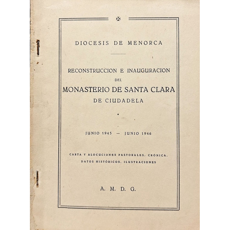 RECONSTRUCCIÓN e inauguración del Monasterio de Santa Clara de Ciudadela. Junio 1945 – junio 1946. Carta y alocuciones pastorale