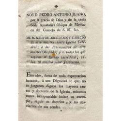 Nos D. Pedro Antonio Juano por la Gracia de Dios… Obispo de Menorca, al muy Ilustre Arcediano y Cabildo de esta nuestra Santa Ig