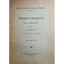 Discurso inaugural de la Corporación, leído por su Vicepresidente primero en 23 de octubre de 1905.