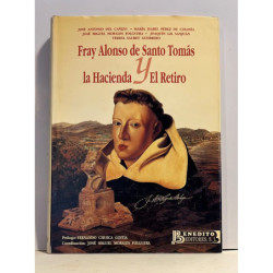Fray Alonso de Santo Tomás y la Hacienda El Retiro.