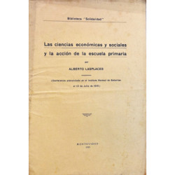 Las ciencias económicas y sociales y la acción de la escuela primaria. (Conferencia pronunciada en el Instituto Normal de Señori