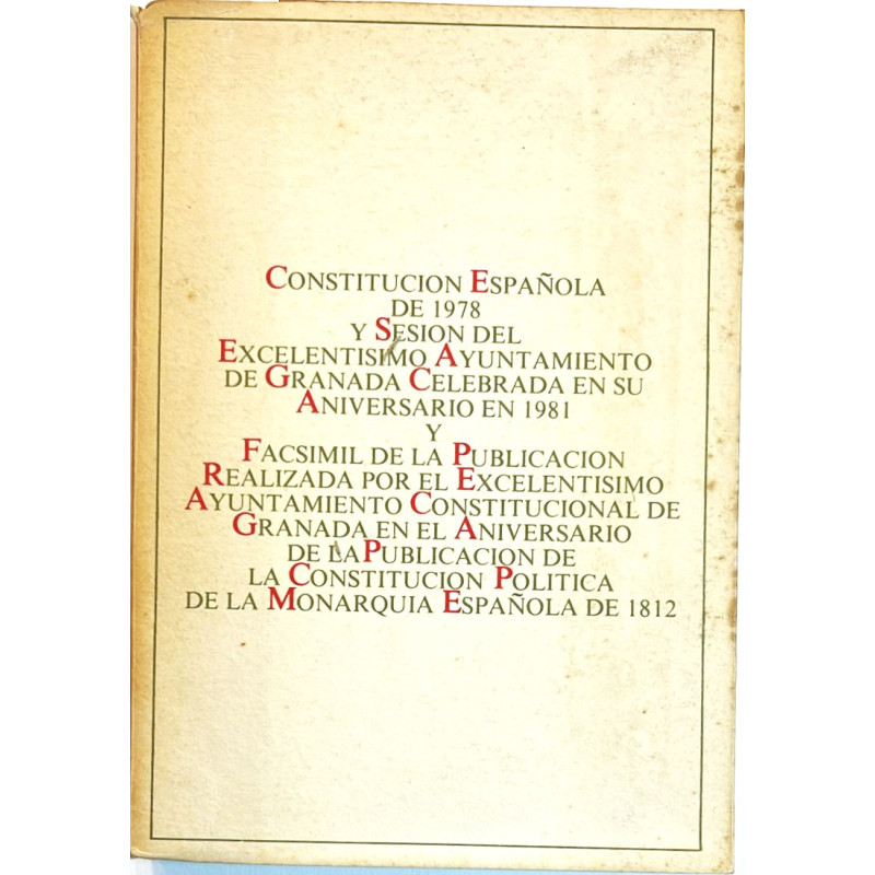 CONSTITUCIÓN Española de 1978 y Sesión del Excmo. Ayuntamiento de Granada celebrada en su Aniversario en 1981 y Facsímil de la p