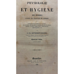 Physiologie et hygiène des hommes livrés aux travaux de l'esprit, ou recherches sur le physique et le moral, les habitudes, les