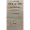 Physiologie et hygiène des hommes livrés aux travaux de l'esprit, ou recherches sur le physique et le moral, les habitudes, les