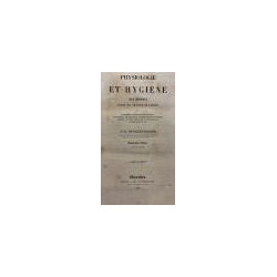 Physiologie et hygiène des hommes livrés aux travaux de l'esprit, ou recherches sur le physique et le moral, les habitudes, les