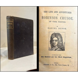 The life and adventures or Robinson Crusoe, of York, Mariner. Ilustrated with One Hundred and ten wood engravings.