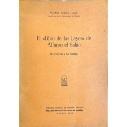 El Libro de las Leyes de Alfonso el Sabio. Del Espéculo a las Partidas.