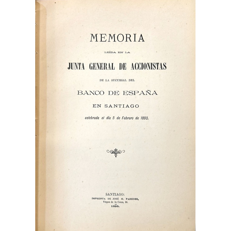 MEMORIA leída en la Junta General de Accionistas de la sucursal del Banco de España en Santiago. Celebrada el día 5 de febrero d