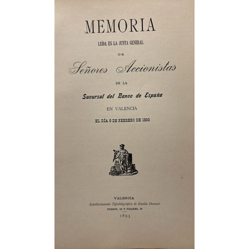 MEMORIA leída en la Junta General de Accionistas del Banco de España en Valencia el día 5 de febrero de 1893.