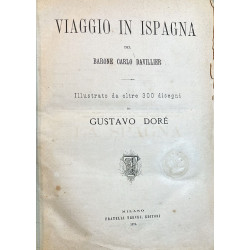 Viaggio in Ispagna del Baron Carlo Davillier. Illustrato da disegni di Gustavo Doré.