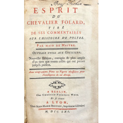 ESPRIT du Chevalier Folard, tiré de ses Commetaires sur l’Histoire de Polybe par main de Maitre. Ouvrage utile aux Officiers. No