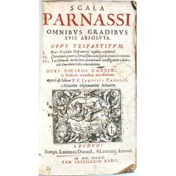 Scala Parnassi ómnibus gradibus suis absoluta. Opus tripatirum. I. Pars Prosodiae Despauteris regula explanat. II. Carminum gene