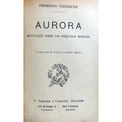 Humano, demasiado humano./-/ Aurora. Meditación sobre los prejuicios morales.