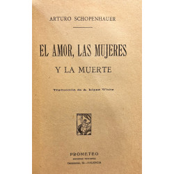 Alrededor de la filosofía /-/ El amor, las mujeres y la muerte.