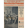 Historia de la Revolución Francesa. (El derrumbamiento de la Monarquía. El terror. El Directorio).