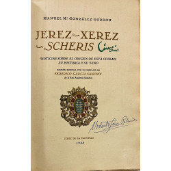 Jerez-Xerez-Scheris. Noticias sobre el origen de esta ciudad, su historia y su vino..