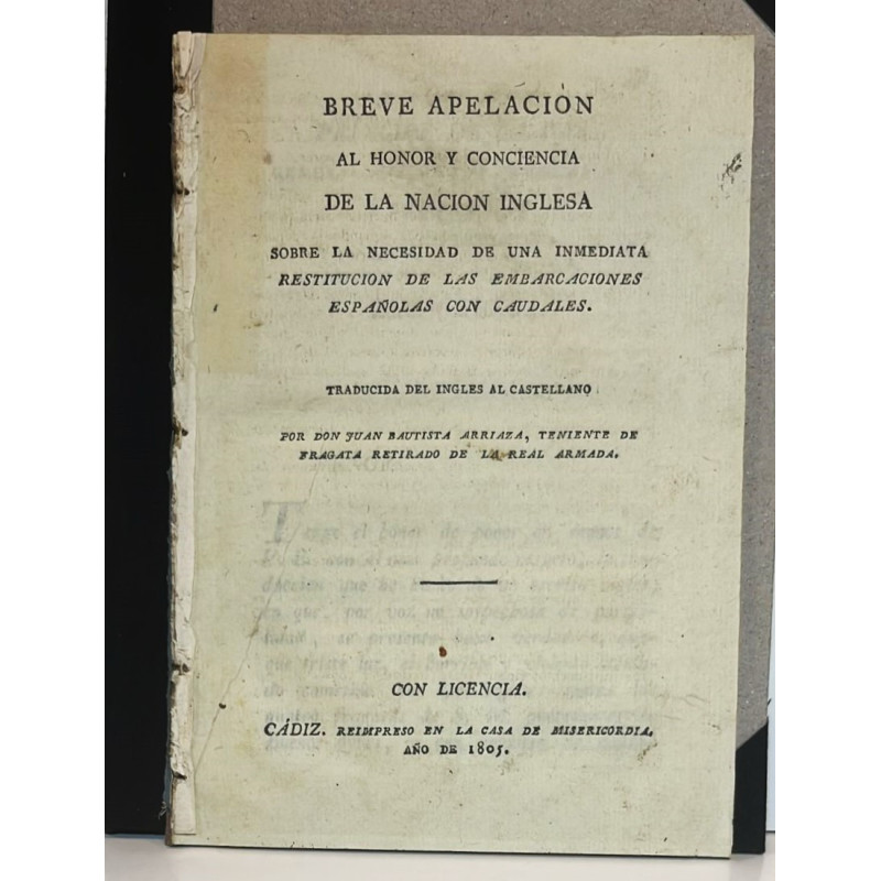Apelación al honor y conciencia de la nación inglesa sobre la necesidad de una restitución de las embarcaciones españolas