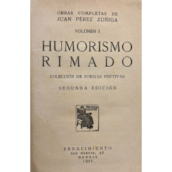 Obras completas volumen I. Humorismo rimado. Colección de poesías festivas. Segunda edición.