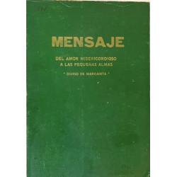 Mensaje del amor misericordioso a las pequeñas almas. Diario de Margarita.