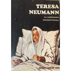 Teresa Neumann, la campesina estigmaticada.