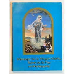 MENSAJES de la Virgen María Reina de la Paz en Medjugorje.